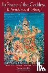Kali, Devadatta - In Praise of the Goddess: The Devimahatmya and Its Meaning