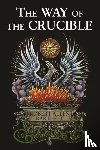 Bartlett, Robert Allen (Robert Allen Bartlett) - The Way of the Crucible