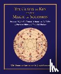 Peterson, Joseph - Clavis or Key to the Magic of Solomon: From an Original Talismanic Grimoire in Full Color by Ebenezer Sibley and Frederick Hockley