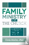 Shirley, Chris - Family Ministry and The Church