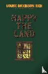 Dickinson, Louise Rich - Happy The Land