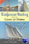 Thorndike, Virginia - Windjammer Watching on the Coast of Maine - A Guide to the Famous Windjammer Fleet and Other Traditional Sailing Vessels