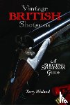 Wieland, Terry - Vintage British Shotguns