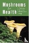 Marley, Greg - Mushrooms for Health