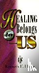 Hagin, Kenneth E. - Healing Belongs to Us