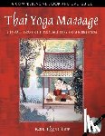 Chow, Kam Thye - Thai Yoga Massage - A Dynamic Therapy for Physical Well-Being and Spiritual Energy