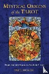 Huson, Paul - Mystical Origins of the Tarot