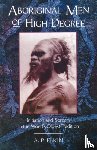 Elkin, A.P. - Aboriginal Men of High Degree