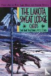 Lame Deer, Chief Archie Fire - The Lakota Sweat Lodge Cards: Spiritual Teachings of the Sioux
