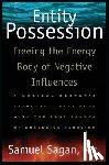 Sagan, Samuel - Entity Possession: Freeing the Energy Body of Negative Influences