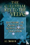 Sidharth, B.G. - Celestial Key to the Vedas
