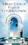 Bentov, Itzhak - A Brief Tour of Higher Consciousness