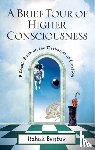 Itzhak Bentov - A Brief Tour of Higher Consciousness