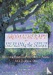 Mojay, Gabriel - Aromatherapy for Healing the Spirit