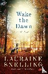 Snelling, Lauraine - Wake the Dawn