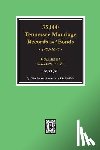 Lucas, Silas Emmett - 35,000 Tennessee Marriage Records and Bonds 1783-1870, "A-F". ( Volume #1 )