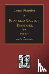Administration, Work Projects - Franklin County, Tennessee 1832-1837, Court Minutes of.