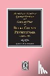 Pennsylvania, The Colonial Society of - Records of the Courts of Quarter Sessions and Commonn Pleas of BUCKS County, Pennsylvania, 1684-1700.