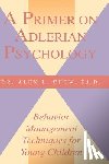 Chew, Alex L - A Primer on Adlerian Psychology