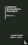 Green, Leonard - Advances in Behavioral Economics, Volume 1