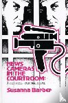 Barber, Susanna - News Cameras in the Courtroom