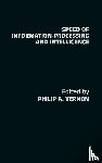Vernon, Philip A. - Speed of Information-Processing and Intelligence