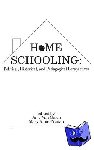 Galen, Jane Van, Pitman, Mary Anne - Home Schooling - Political, Historical, and Pedagogical Perspectives