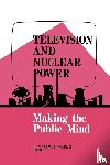 Wober, Mallory - Television and Nuclear Power