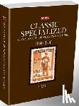 Bigalke, Jay - 2025 Scott Classic Specialized Catalogue of Stamps & Covers 1840-1940: Scott Classic Specialized Catalogue of Stamps & Covers (World 1840-1940)