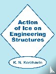 Korzhavin, K N - Action of Ice on Engineering Structures
