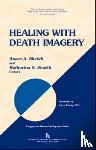 Sheikh, Anees Ahmad, Sheikh, Katharina - Healing with Death Imagery
