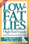 Flynn, Mary - Low-Fat Lies: High Fat Frauds and the Healthiest Diet in the World