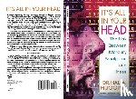 Huggins, Hal A. - It's All in Your Head