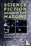  - Science Fiction against the Margins