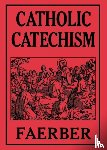Faerber, W. - Catholic Catechism
