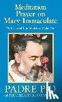 Pio, Padre - Meditation Prayer on Mary Immaculate