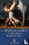 Scupoli, Lorenzo - The Spiritual Combat and a Treatise on Peace of Soul