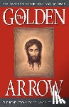 St Peter, Mary Of - The Golden Arrow: The Revelations of Sr. Mary of St. Peter