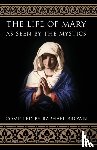  - Life of Mary as Seen by the Mystics