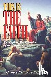 Ripley, Francis - This Is the Faith: A Complete Explanation of the Catholic Faith