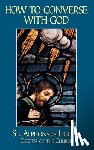 Liguori - How to Converse with God