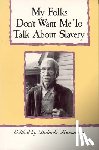  - My Folks Don't Want Me To Talk About Slavery