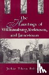 Behrend, Jackie Eileen - Hauntings of Williamsburg, Yorktown, and Jamestown
