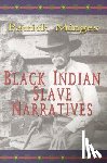  - Black Indian Slave Narratives