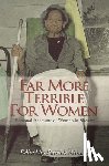  - Far More Terrible for Women