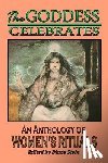 Starhawk - The Goddess Celebrates: An Anthology of Women's Rituals