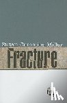 Miller, Susan Cummins - Fracture