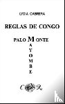 Cabrera, Lydia - Reglas De Congo : Mayombe Palo Monte (Coleccion Del Chichereku En El Exilio)