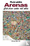 Arenas, Reinaldo - CELESTINO ANTES DEL ALBA. Primera novela del escritor cubano,