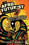 Womack, Ytasha L. - The Afrofuturist Evolution: Creative Paths to Self-Discovery